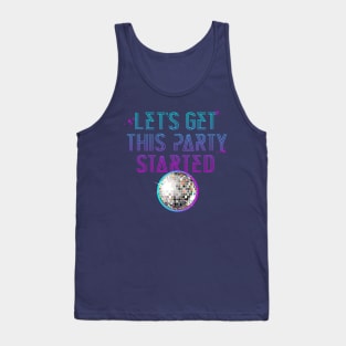 Lets get this party started Tank Top